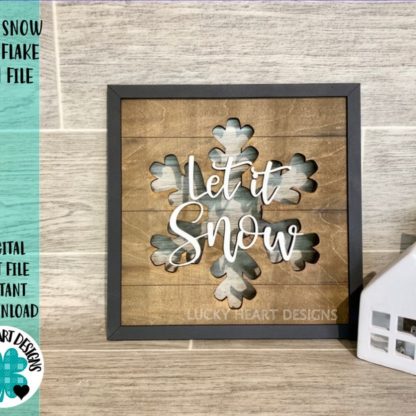 Let It Snow Snowflake Sign File SVG, Winter Glowforge, LuckyHeartDesignsCo