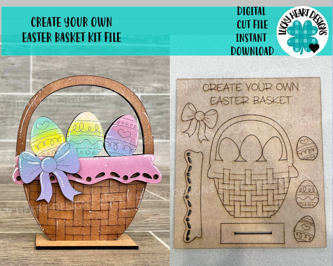 Create Your Own Easter Basket Kit File SVG, Easter Sign, Luckyheartdesignsco Etsy