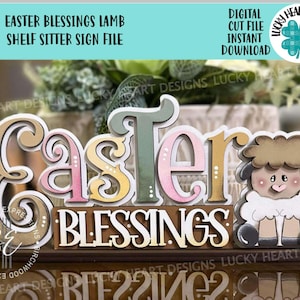 May include: A wooden shelf sitter sign with the words "Easter Blessings" in colorful letters and a small lamb figurine. The sign is decorated with a brown wooden base and a white background.