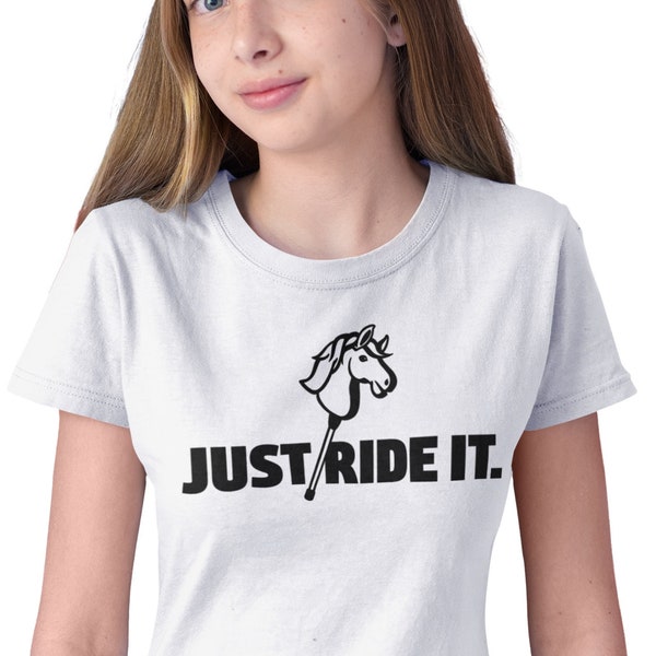 Just ride it black on children's T-shirt fitted white + + + great accessory for the Hobbyhorse horse, cute shirt Hobby Horsing girls + supapony