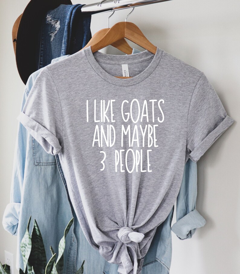 Goat T Shirt Goat Shirt Goat Lover Backyard goats chickens I Like Goats And Maybe 3 People Goat Lover Gift Goat TShirt Goat Mom