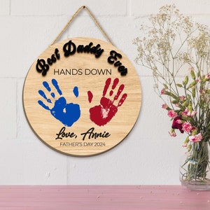 Custom Father’s Day Gift, Father’s Day, Best dad ever hands down sign, Handprint Sign, Gift for Dad, Best Daddy Ever Sign
