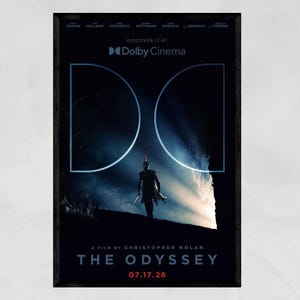 May include: A movie poster for The Odyssey, a film by Christopher Nolan. The dark blue design features a silhouetted figure standing before a bright light, framed by two large white semi-circles. Text includes Dolby Cinema, 07.17.26.