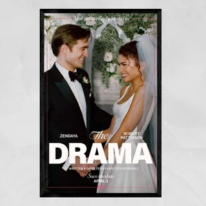 May include: A framed movie poster for "The Drama" featuring Zendaya and Robert Pattinson. The poster shows a couple in wedding attire, with the title in large white letters. The poster also includes the text "Save the date April 3."