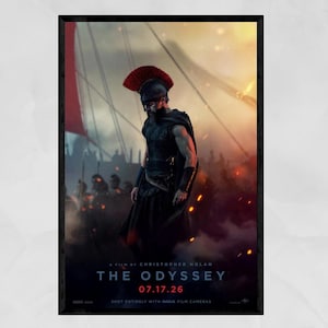 May include: A movie poster for The Odyssey, directed by Christopher Nolan, featuring a warrior in a dark helmet with a red crest and black armor. The scene shows a battlefield with ships and fire, with the text 07.17.26 displayed in red.