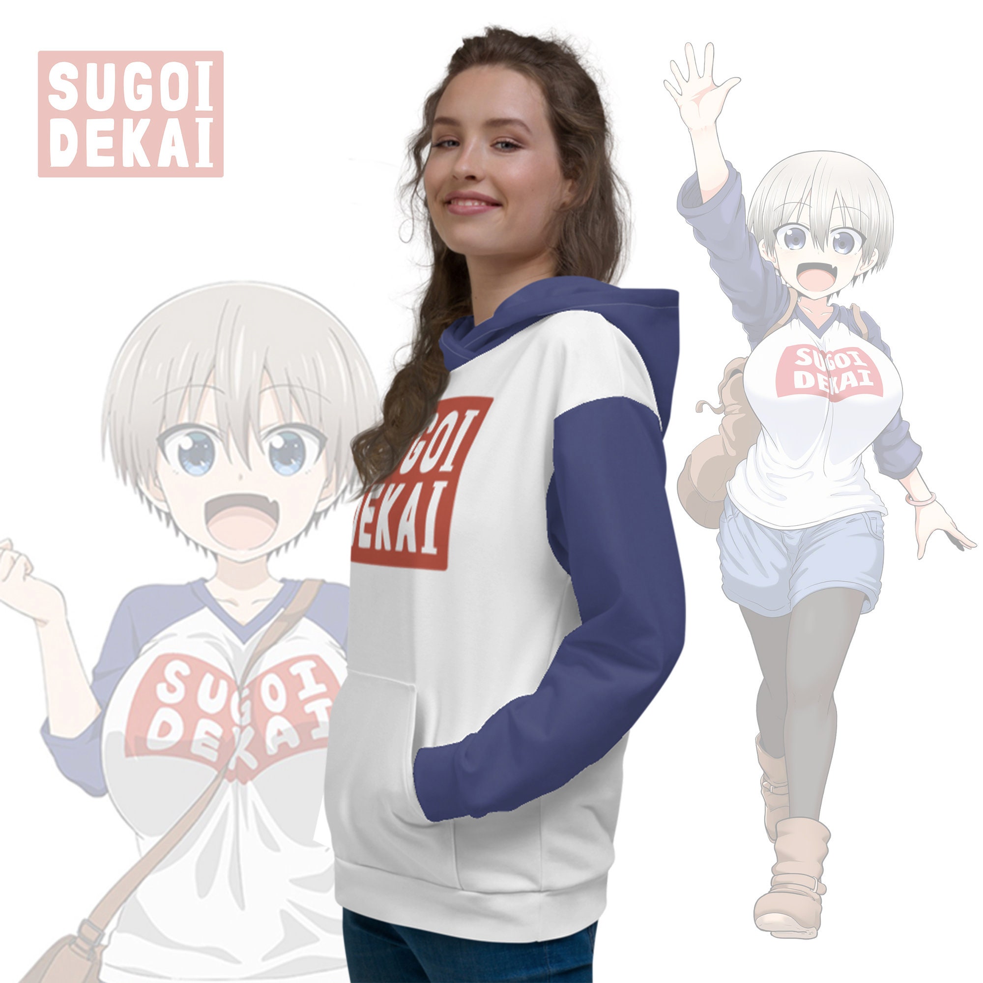 Sugoi Dekai Hoodie Hana Uzaki chan T shirt Inspired Hoodie Wants