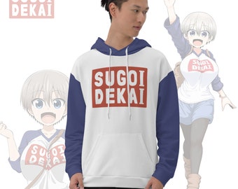 Sugoi Dekai hoodie Hana Uzaki chan t shirt inspired hoodie Wants to Hang Out manga cosplay costume Mega Milk meme Unisex sweater
