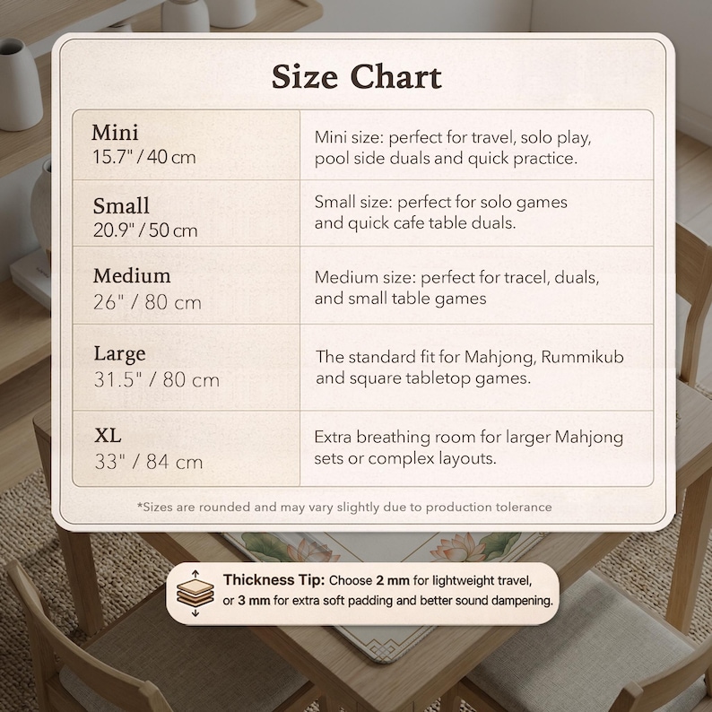 May include: A size chart for tabletop games, with measurements in inches and centimeters. Sizes range from Mini (15.7"/40 cm) to XL (33"/84 cm). Includes a thickness tip for choosing padding.