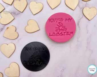 You're My Lobster Cookie Embosser Stamp | Friends Quote Biscuit Press | 3D Printed