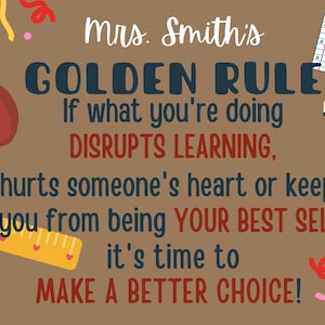 May include: A brown poster with the text "Mrs. Smith's GOLDEN RULE" and other text about making good choices. Includes a red apple, a yellow ruler, a pencil, and colorful confetti.