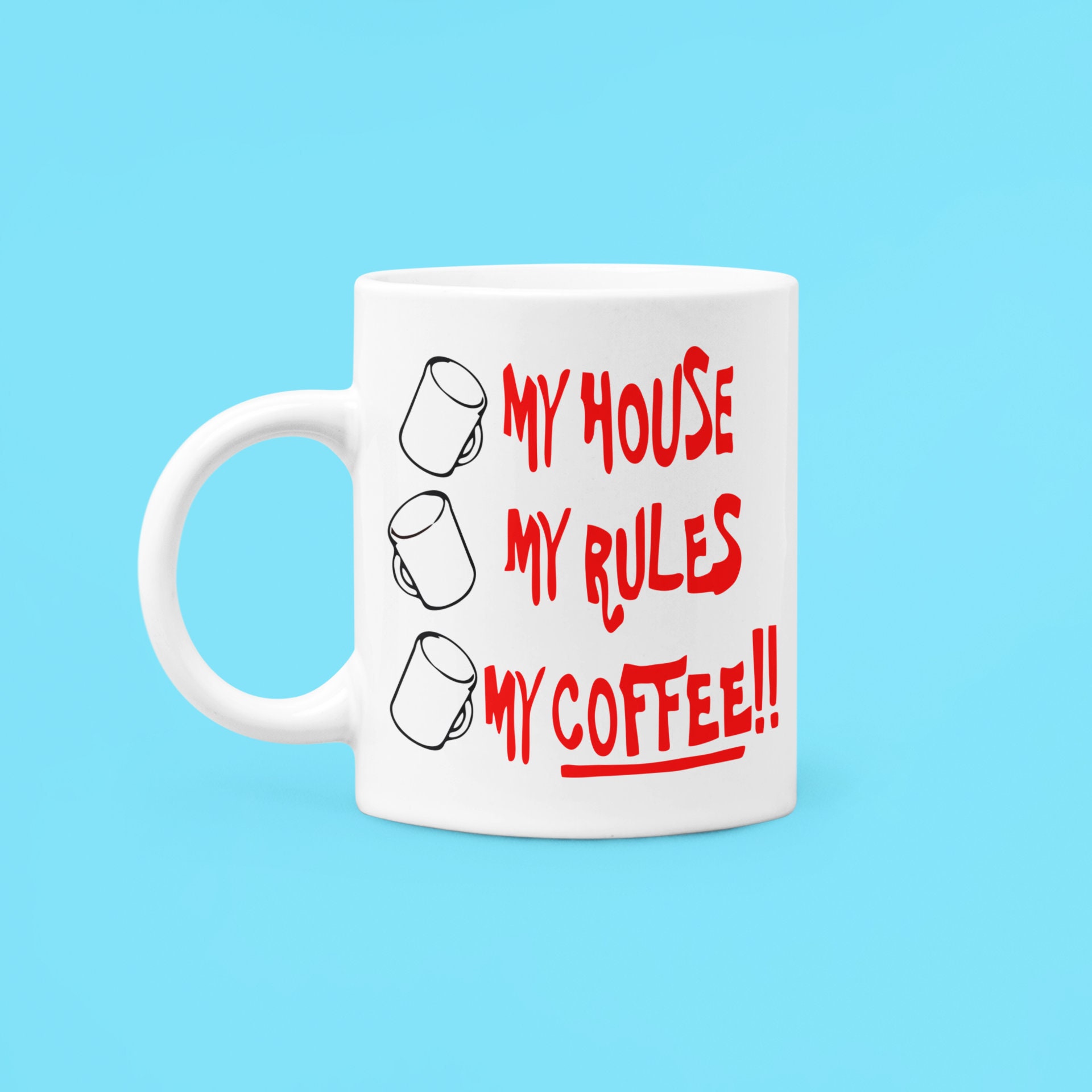 My House My Rules My Coffee mug Friend Gift Best Gift Best Etsy