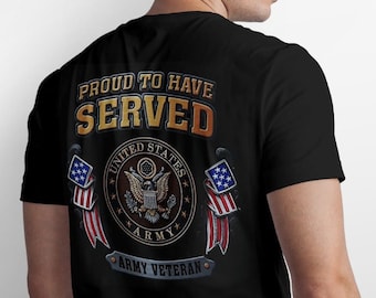 U.S. Army Veteran T-Shirt, Proud To Have Served Army Veteran T-Shirt, U.S. Army Patriotic T-Shirt, Army Seal Veteran T-Shirt, Army Vet Tee