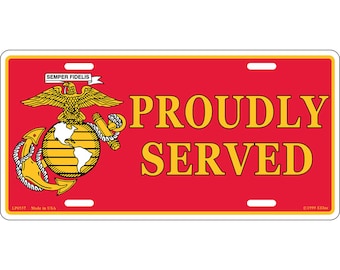 U.S. Marine Corps Proudly Served License Plate, 6''x12'' US Marine Corps License Plate, USMC License Plate, Retired, Veteran, License Plate