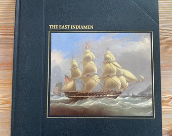 The East Indiamen, The Seafarers Series - Time-Life Books