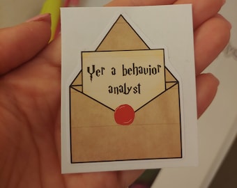 Yer a behavior analyst sticker | ABA sticker | behavior analysis | bcba gift | bcba sticker | behavior analyst