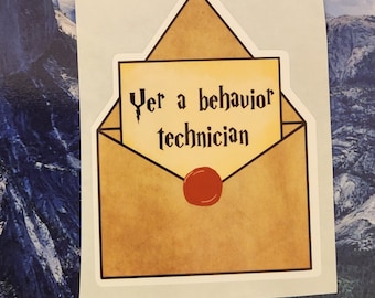 May include: A brown envelope with a red wax seal. The envelope is open and a piece of paper inside reads "Yer a behavior technician".