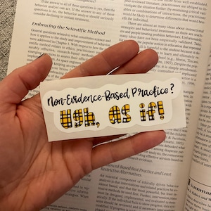 Non EBP ugh sticker | BCBa sticker | psychology stickers | behavior analysis sticker | ABA sticker | science gift | bcba gift | psychologist