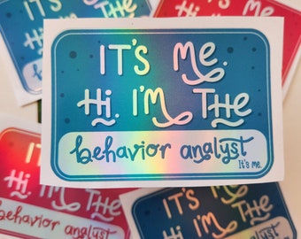 It's me the behavior analyst holographic sticker | ABA sticker | aba gift | bcbayay | behavior analysis | bcba | bcba gift | bcba sticker
