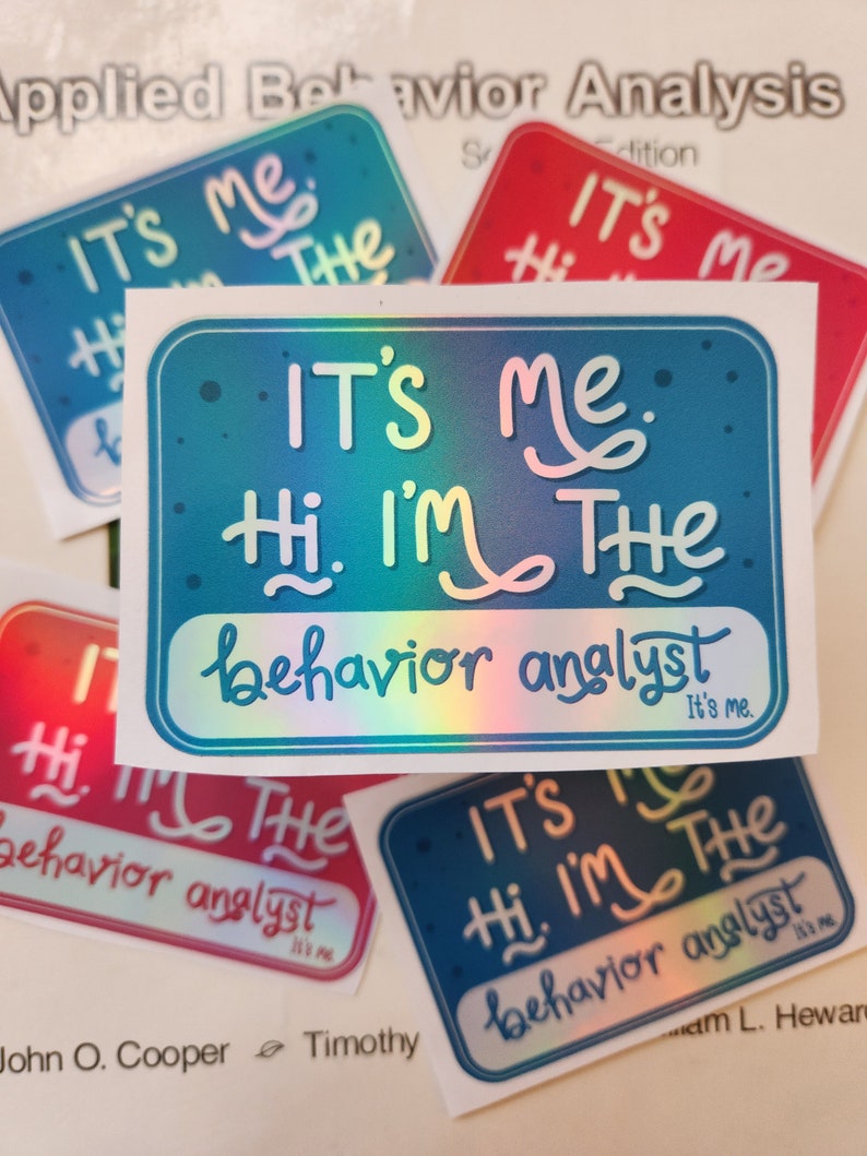 It's Me the Behavior Analyst Holographic Sticker | ABA Sticker | Aba ...