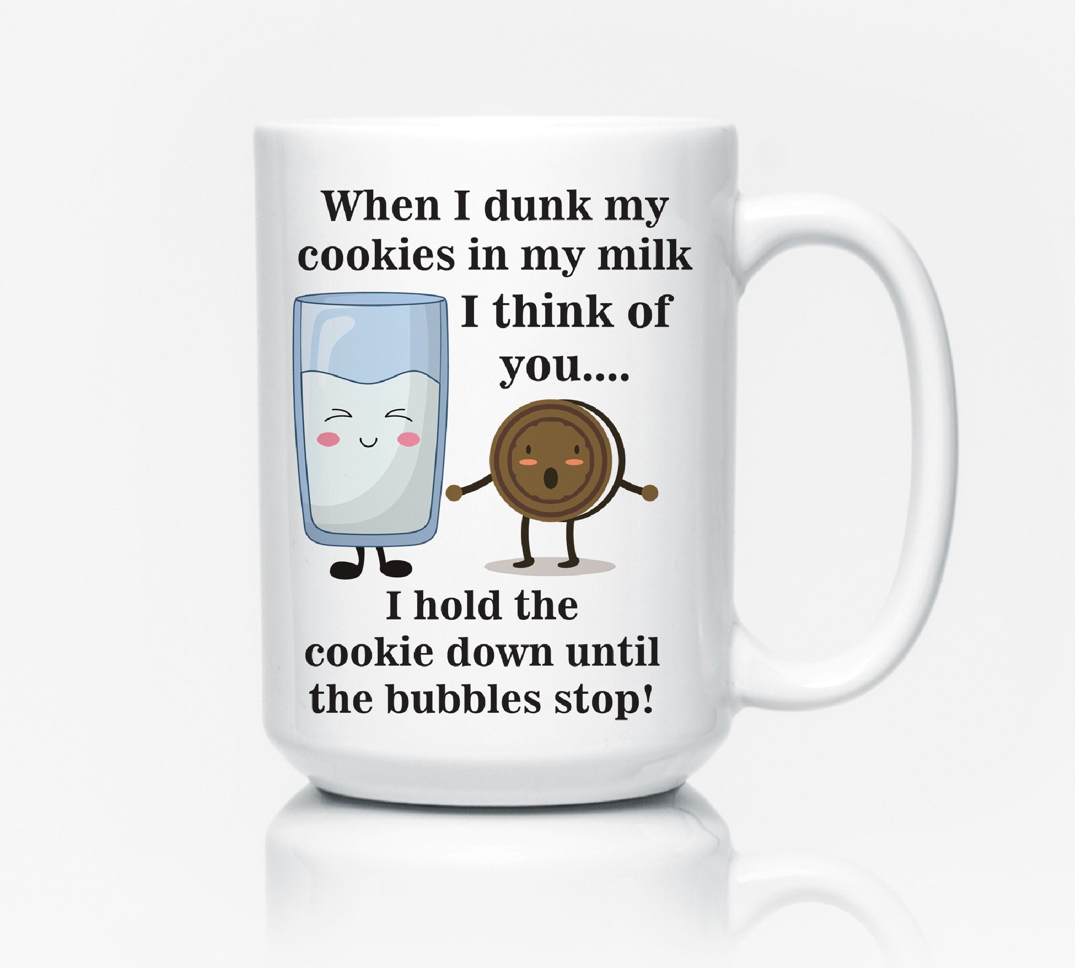 When I Dunk my Cookies in my Milk I Think of You... An 11 or | Etsy