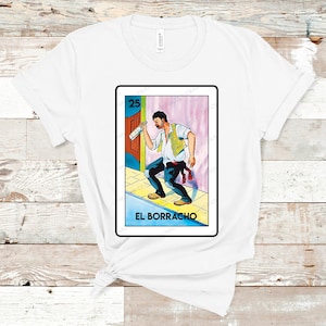 El Borracho Loteria Shirt, T-Shirt loteria el Borracho, the drunk tshirt,