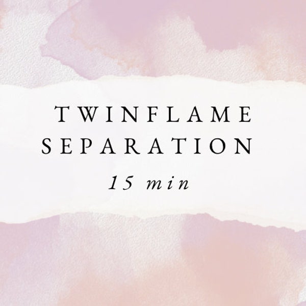 Twin Flame separation
