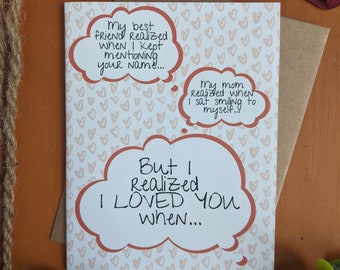 Love Realized Card - Anniversary, Engagement, Valentine's Day, Just Because, Greeting Card, Prompt, Unisex