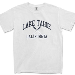 Lake Tahoe California Comfort Colors Shirt Lake Tahoe Shirt