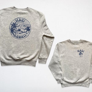 Maui Hawaii Crewneck Sweatshirt Front and Back Print
