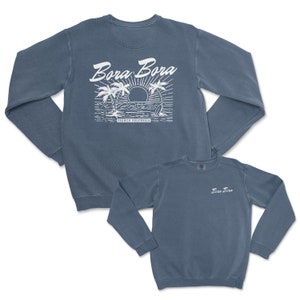 Bora Bora Comfort Colors CRewneck Front and Back Print