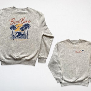 Bora Bora Crewneck Sweatshirt Front and Back Print