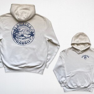Lahaina Hawaii Pullover Hooded Sweatshirt Front and Back Print