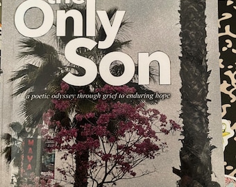 Canciones para el Hijo Único: Libro de Poesía en Descarga Digital (Más de 120 Poemas) - Duelo, Sanación, Pérdida, Amor - Colección de Escritores de la Costa de Monterey