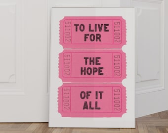 To Live For The Hope Of It All Pink Tickets Poster, Taylor Lyrics, Digital Download, Trendy Printable Art, Downloadable Prints, Retro Preppy