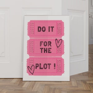 Do It For The Plot Pink Tickets Wall Print, Bar Cart Art, Retro Wall Decor, College Dorm Decor, Downloadable Prints, Preppy, Retro Wall Art