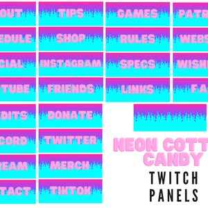 May include: Neon pink and blue Twitch panels with text that reads "Neon Cotton Candy Twitch Panels". The panels are designed with a dripping effect and include text such as "About", "Tips", "Games", "Schedule", "Shop", "Rules", "Social", "Instagram", "Specs", "YouTube", "Friends", "Links", "Credits", "Donate", "Discord", "Twitter", "Stream", "Merch", "Contact", and "TikTok".