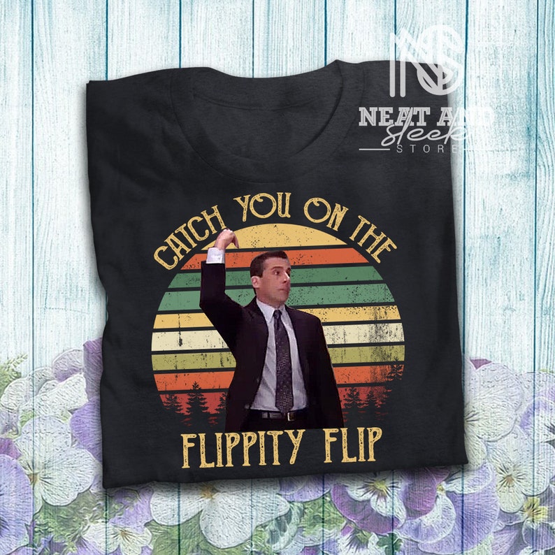 catch you on the flippity flip shirt