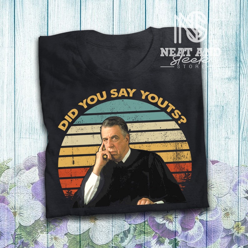 Did You Say Youts Vintage T Shirt My Cousin Vinny Inspired Movie T-Shirt