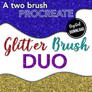May include: A digital download for two glitter brushes for Procreate. The text "Glitter Brush Duo" is in red, teal, and purple glitter. The background is blue and gold glitter.