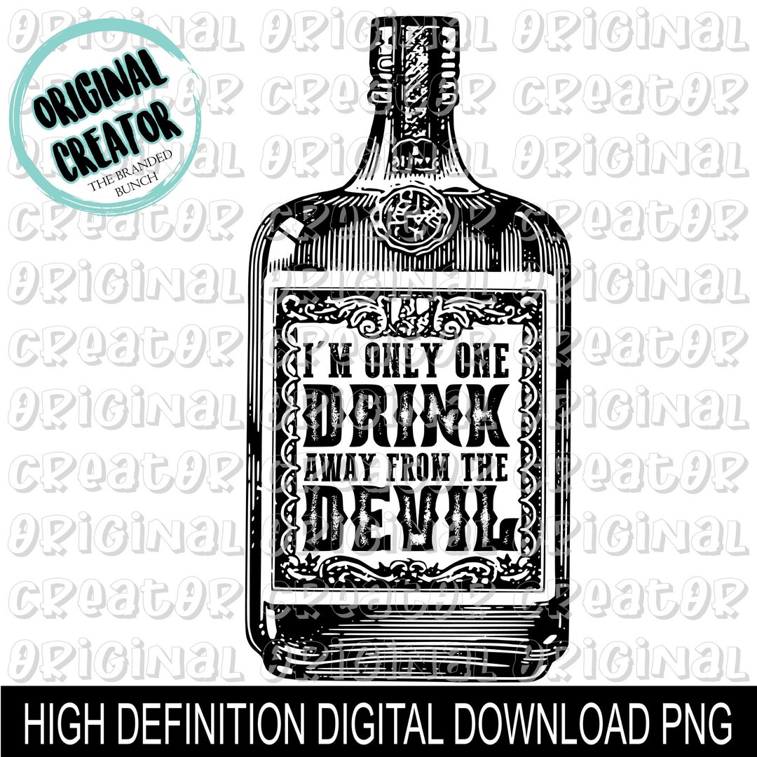 One Drink Away Png Bottle Etsy