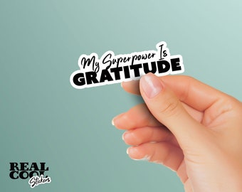 My Superpower Is Gratitude Sticker - Motivational Decal - Gratitude Sticker