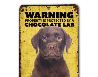 Warning Chocolate Labrador Sign | Dog Warning Sign | Chocolate Labrador Sign