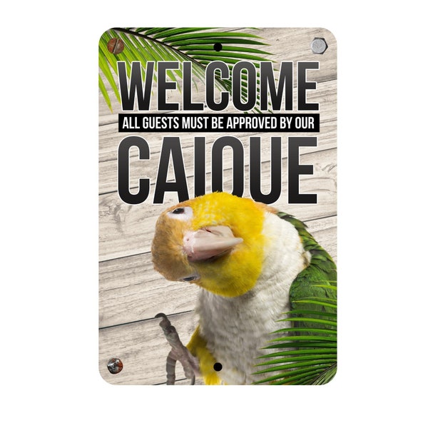 White Belly Caique Welcome Sign | White Belly Caique Sign | Caique Parrot Sign