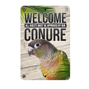 Green Cheek Conure Welcome Sign | Parrot Warning Sign | Green Cheek Conure Parrot Sign