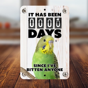 Green Parakeet Bitten Sign Funny Parakeet Sign