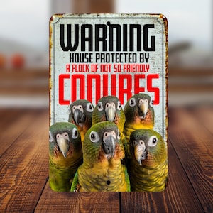 Funny Green Cheek Conure Sign | Rustic Green Cheek Conure Warning Sign | Group Of Conure Warning Sign