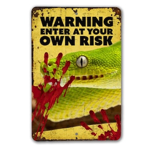 Warning Green Tree Python Sign | Enter At Your Own Risk Sign | Green Tree Python Sign