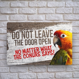 Sun Conure Sign | Funny Parrot Decor | Sun Conure Metal Sign