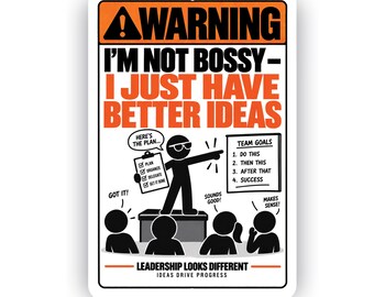 I’m Not Bossy I Just Have Better Ideas Sign – Funny Office Aluminum Sign