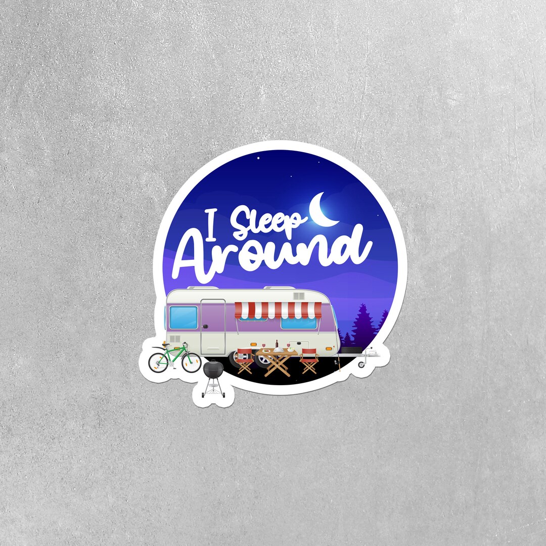 Camping Sticker | I Sleep Around Camping Sticker | Camping Decals - Etsy